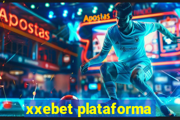 xxebet plataforma